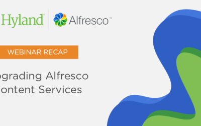 Webinar Recap: Upgrading to Alfresco Content Services 7.x