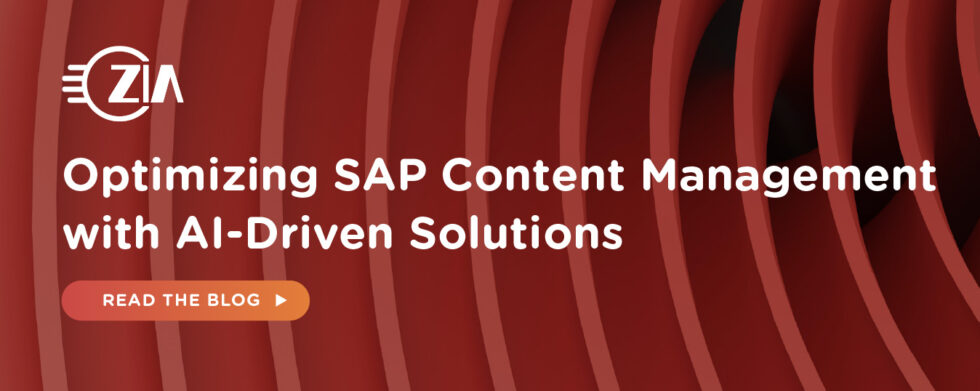 Optimizing SAP Content Management with AI | Zia Consulting