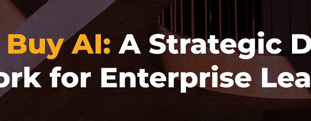Build vs. Buy AI: A Strategic Decision Framework for Enterprise Leaders