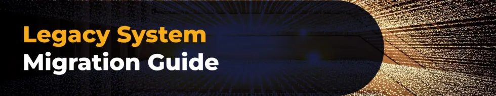 Legacy System Migration Guide