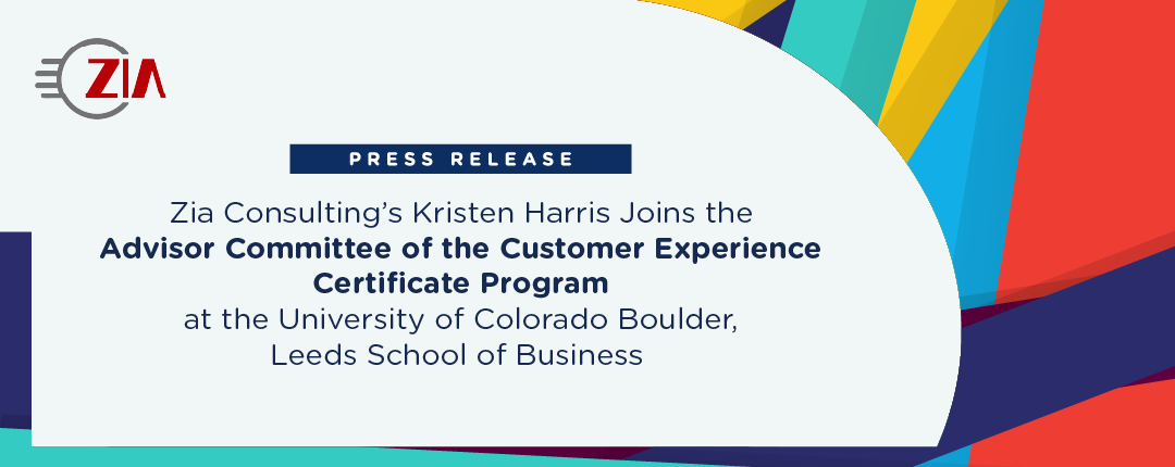 Zia Consulting’s Kristen Harris Joins the Advisor Committee of the Customer Experience Certificate Program at CU Boulder