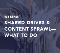 Shared Drives and Content Sprawl—What To Do