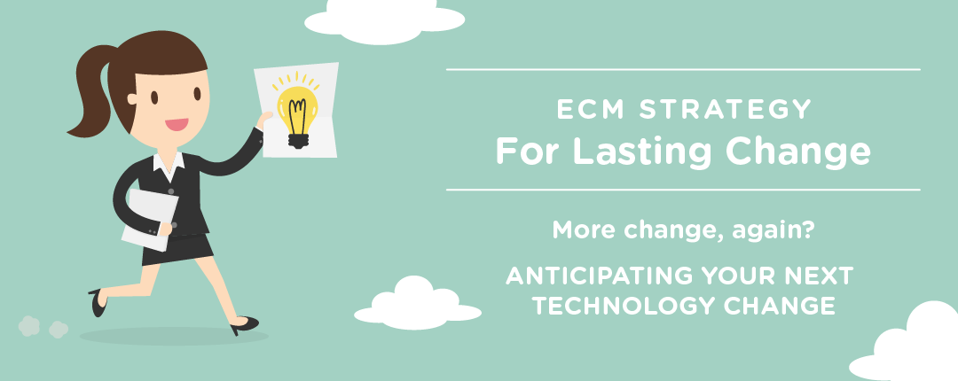 ECM Strategy for Lasting Change: More change, again?