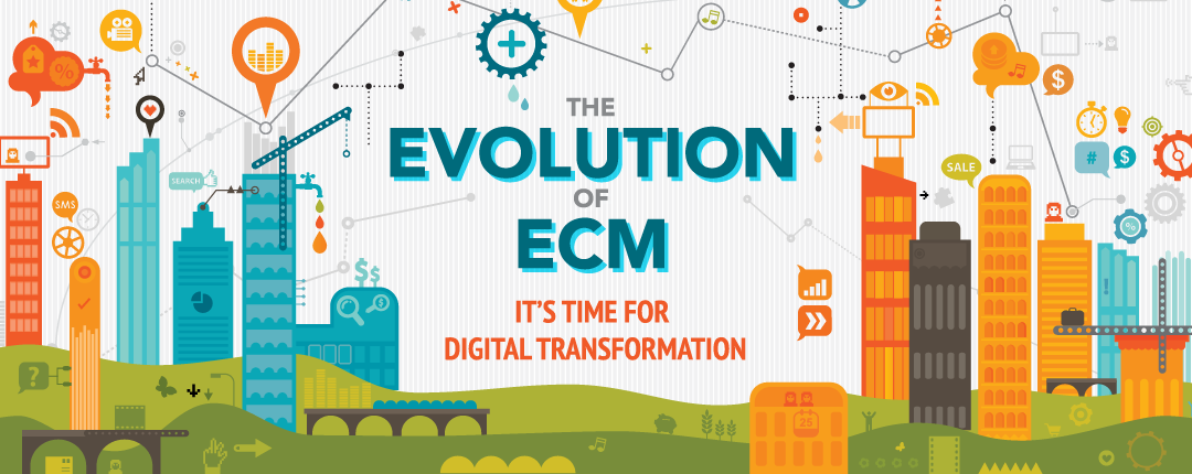 The Evolution of ECM: It's Time for Digital Change