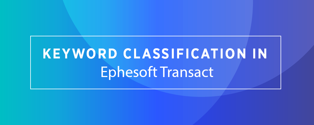 Keyword Classification in Ephesoft Transact