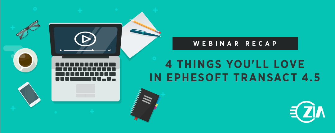 Webinar Recap: 4 Things You'll Love in Ephesoft Transact 4.5
