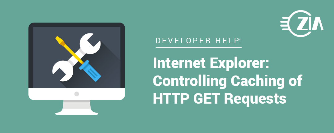 Developer Help: Internet Explorer – Controlling Caching of HTTP GET Requests