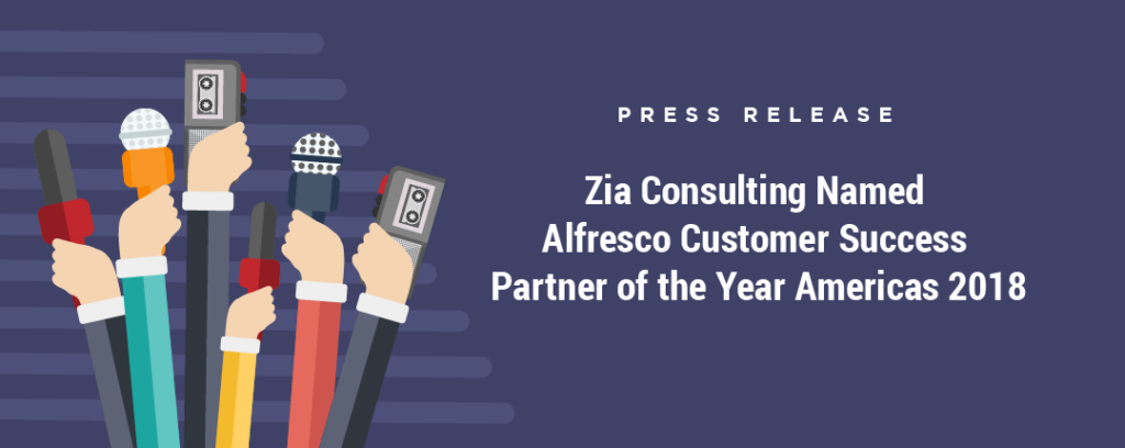 Zia Consulting Named Alfresco Customer Success Partner of the Year Americas 2018