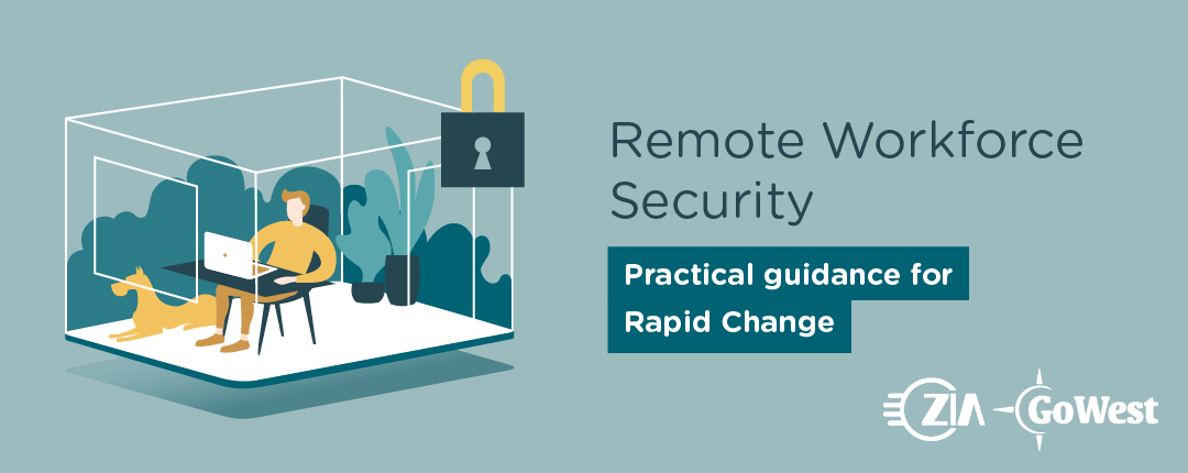 Remote Workforce Security: Practical Guidance for Rapid Change