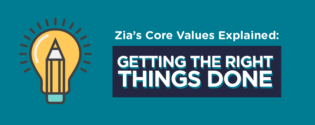 Excellence at Zia: Getting the Right Things Done