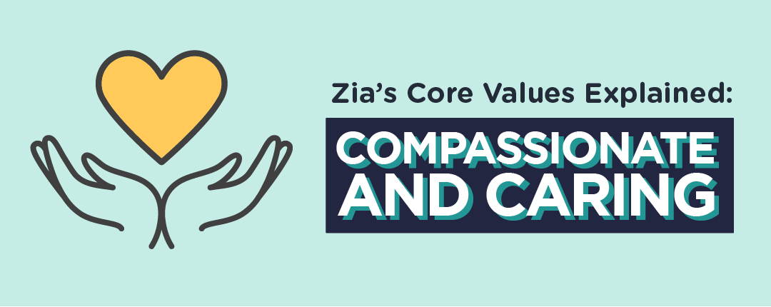 Excellence at Zia: Compassionate and Caring