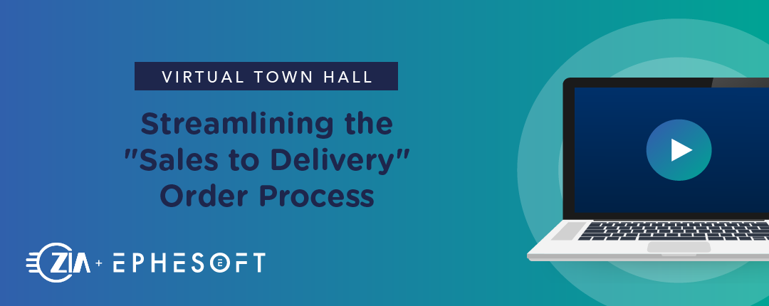 Upcoming Virtual Town Hall: Streamlining the “Sales to Delivery” Order Process