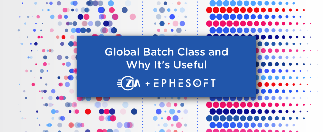 Ephesoft Global Batch Class and Why It’s Useful