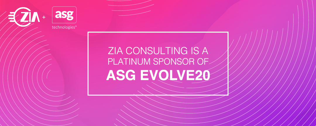 Zia Consulting Announces Platinum Sponsorship of ASG EVOLVE20 Virtual Conference