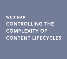 Controlling the Complexity of Content Lifecycles Part 2