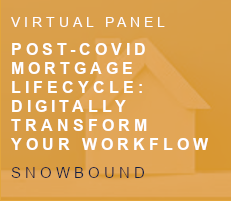 Post-COVID Mortgage Lifecycle: How to Digitally Transform Your Workflow To Meet Demand