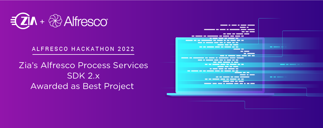 Zia’s Alfresco Process Services SDK 2.x Awarded as Best Project at Alfresco Hackathon 2022