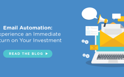 Email Automation: Experience an Immediate Return on Your Investment